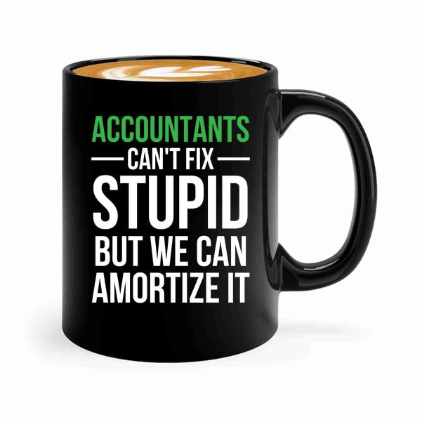 Accountant Coffee Mug 11oz Black -Accountants cant fix - Accounting Credit Debt Excel Auditor Office Coworker Tax Finance