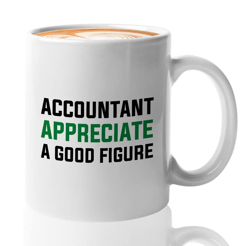 Accountant Coffee Mug 11oz White - Accountants appreciate a good figure - Accounting Credit Debt Excel Auditor Office Coworker Tax Finance