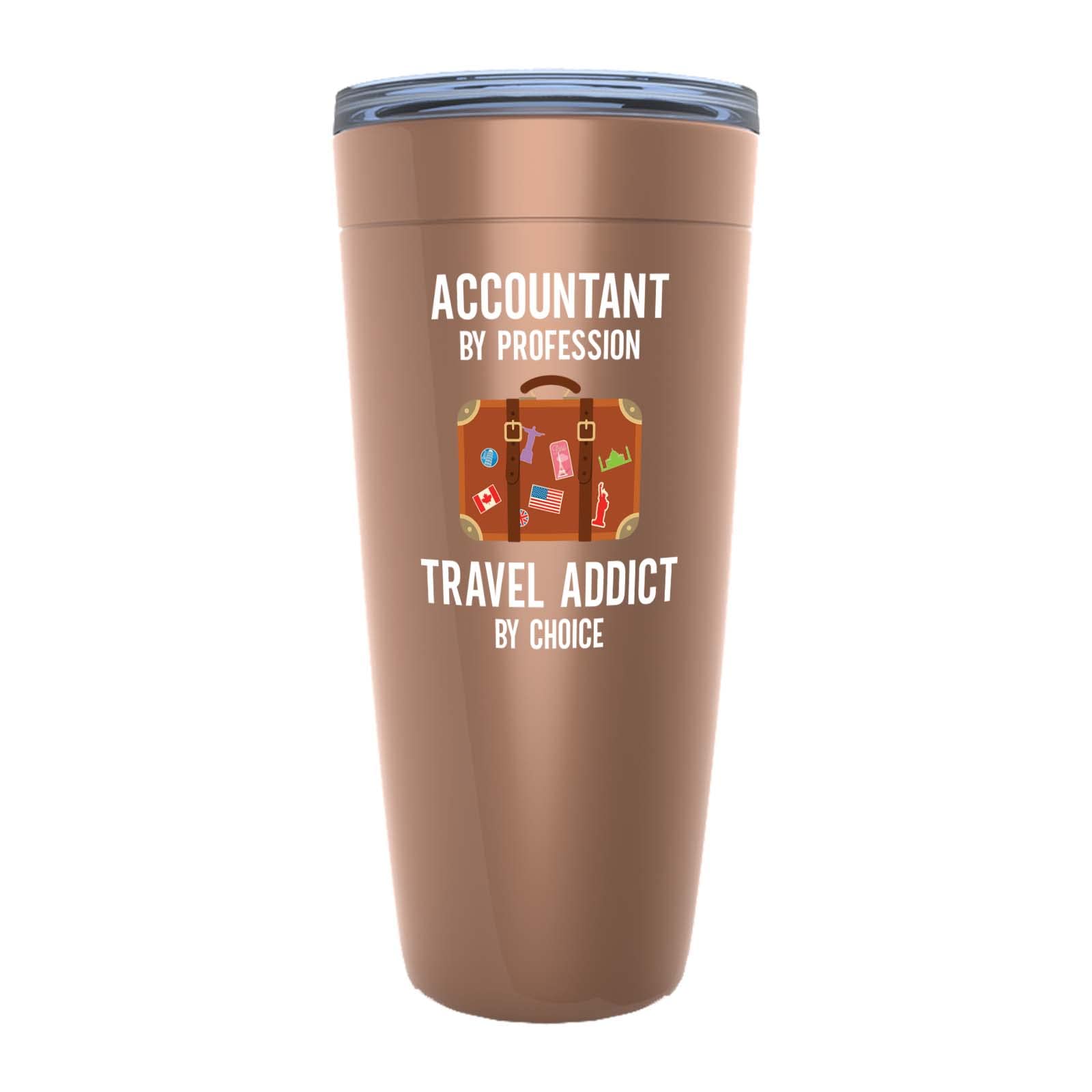 Accountant Copper Edition Viking Tumbler 20oz - Travel Addict by Choice B - Accounting Spreadsheet Audit Auditor office work cpa engineer tax finance administrative