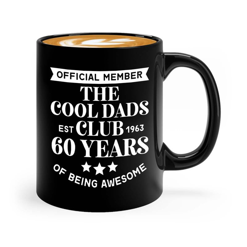 60 Birthday Coffee Mug 11oz Black - Cool Dads Club 1963 - Turning 60 60nd Birthday Born in 1963 Dirty Sixty Gifts Work Bestie