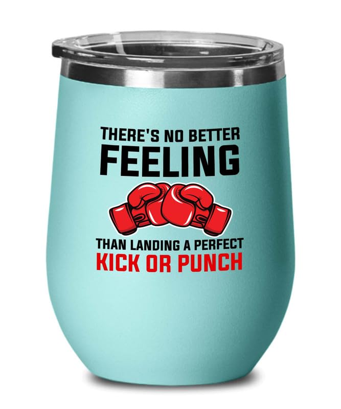 Kickboxer Teal Edition Wine Tumbler 12oz - There's no better - Tackling Boxing Trainer Punching Taekwondo Gymnastics Sparring Kickboxer Training