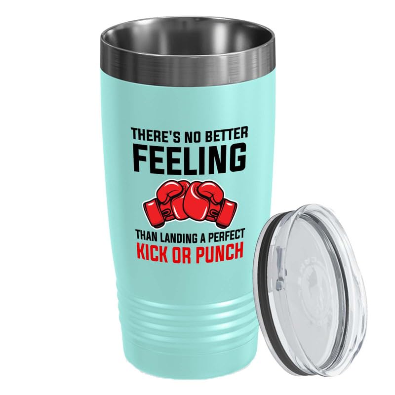 Kickboxer Teal Edition Tumbler 20oz - There's no better - Tackling Boxing Trainer Punching Taekwondo Gymnastics Sparring Kickboxer Training