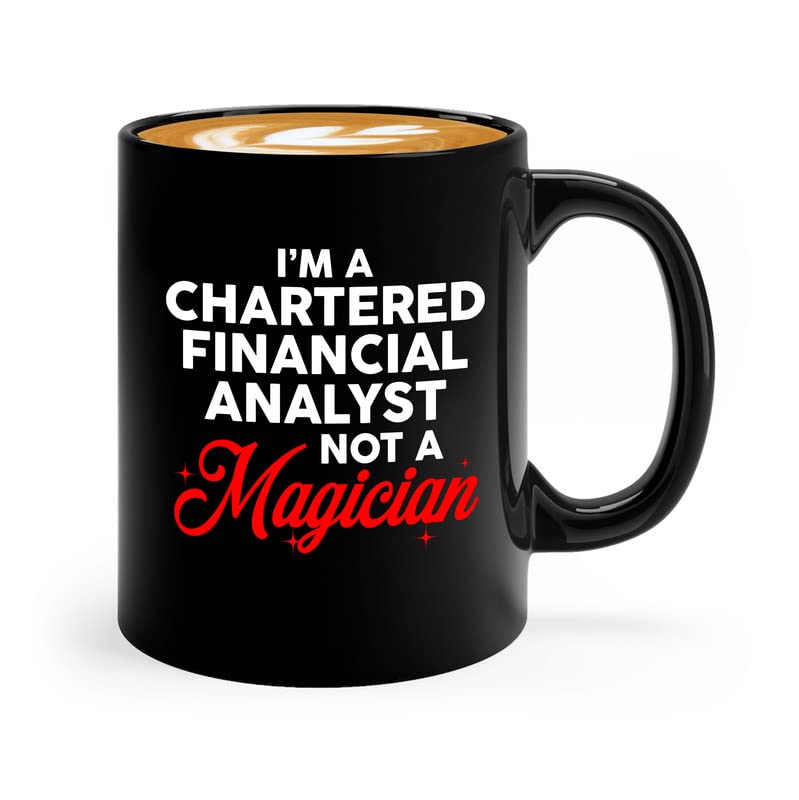 Accountant Coffee Mug 11oz Black - I'm A CFA Not A Magician - Finance Job Multitasking Chartered Financial Analyst Bookkeeper Investment