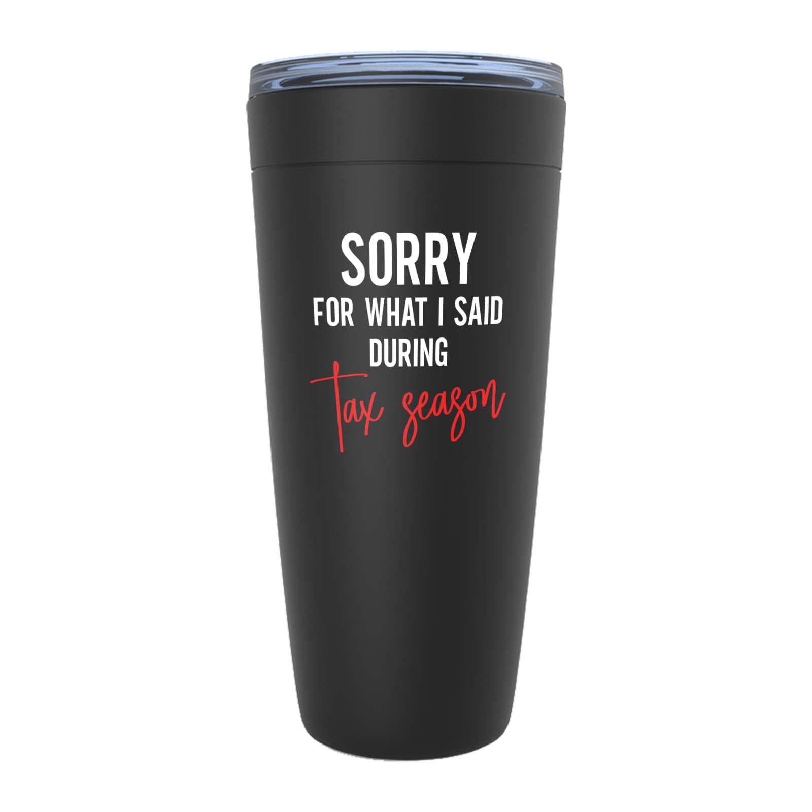 Accountant Black Edition Viking Tumbler 20oz - Sorry During Tax - Accounting Spreadsheet Audit Auditor office work cpa engineer tax finance administrative email