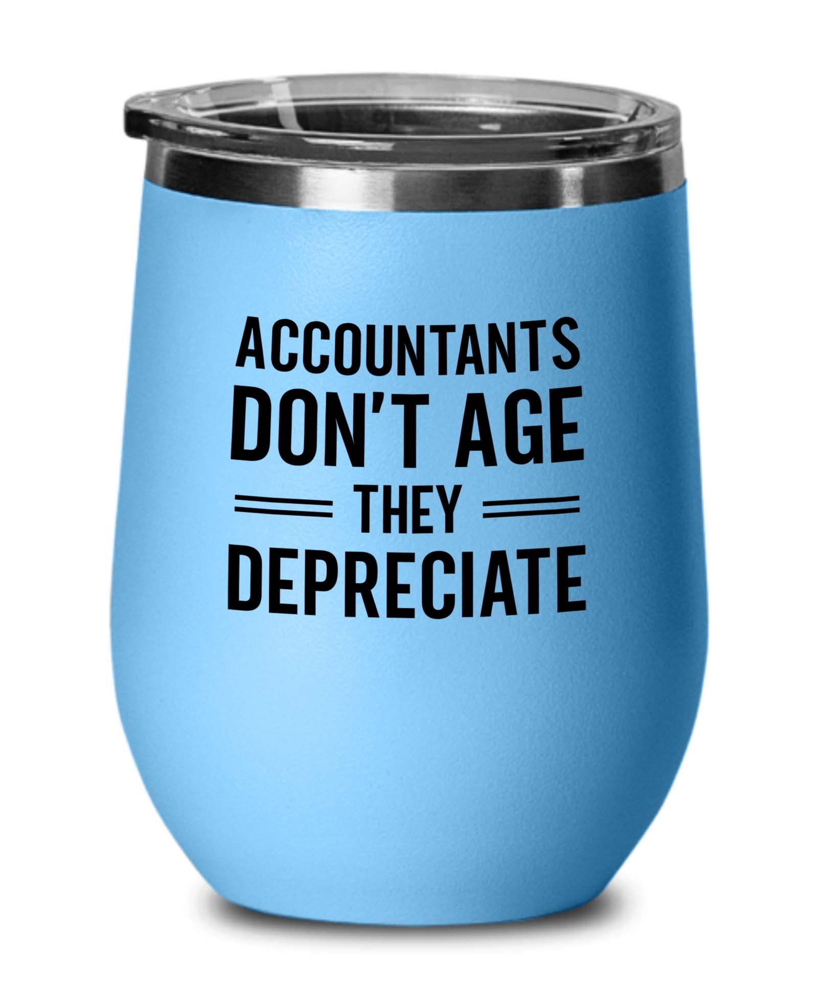 Accountant Blue Edition Wine Tumbler 12oz - Age but Depreciate - Accounting Spreadsheet Audit Auditor office work cpa engineer tax finance administrative email