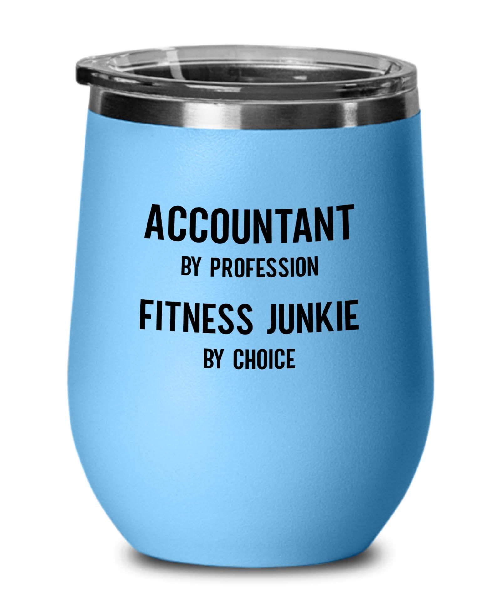 Accountant Blue Edition Wine Tumbler 12oz - Fitness Jnkie by Choice A - Accounting Spreadsheet Audit Auditor office work cpa engineer tax finance administrative