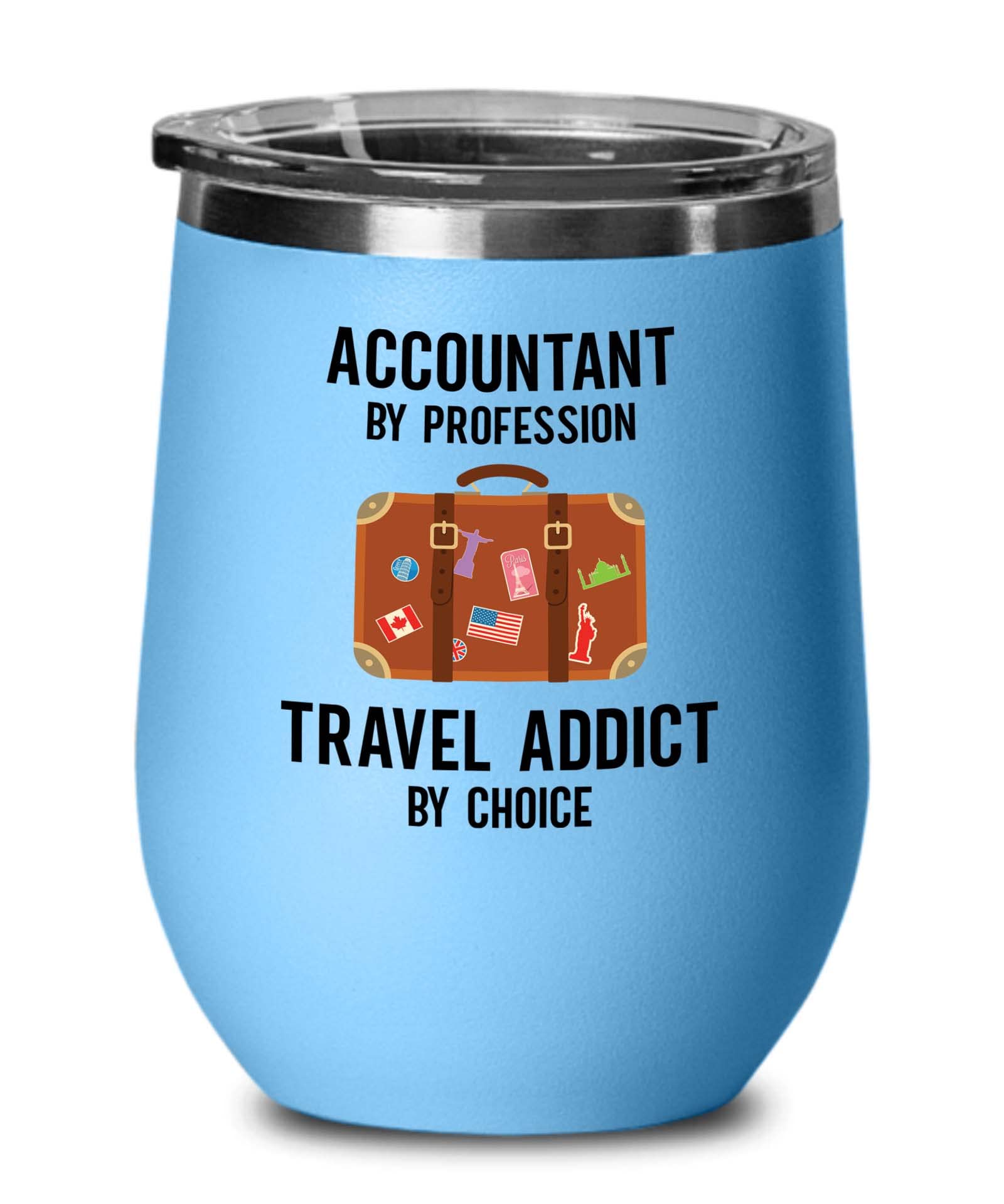 Accountant Blue Edition Wine Tumbler 12oz - Travel Addict by Choice B - Accounting Spreadsheet Audit Auditor office work cpa engineer tax finance administrative