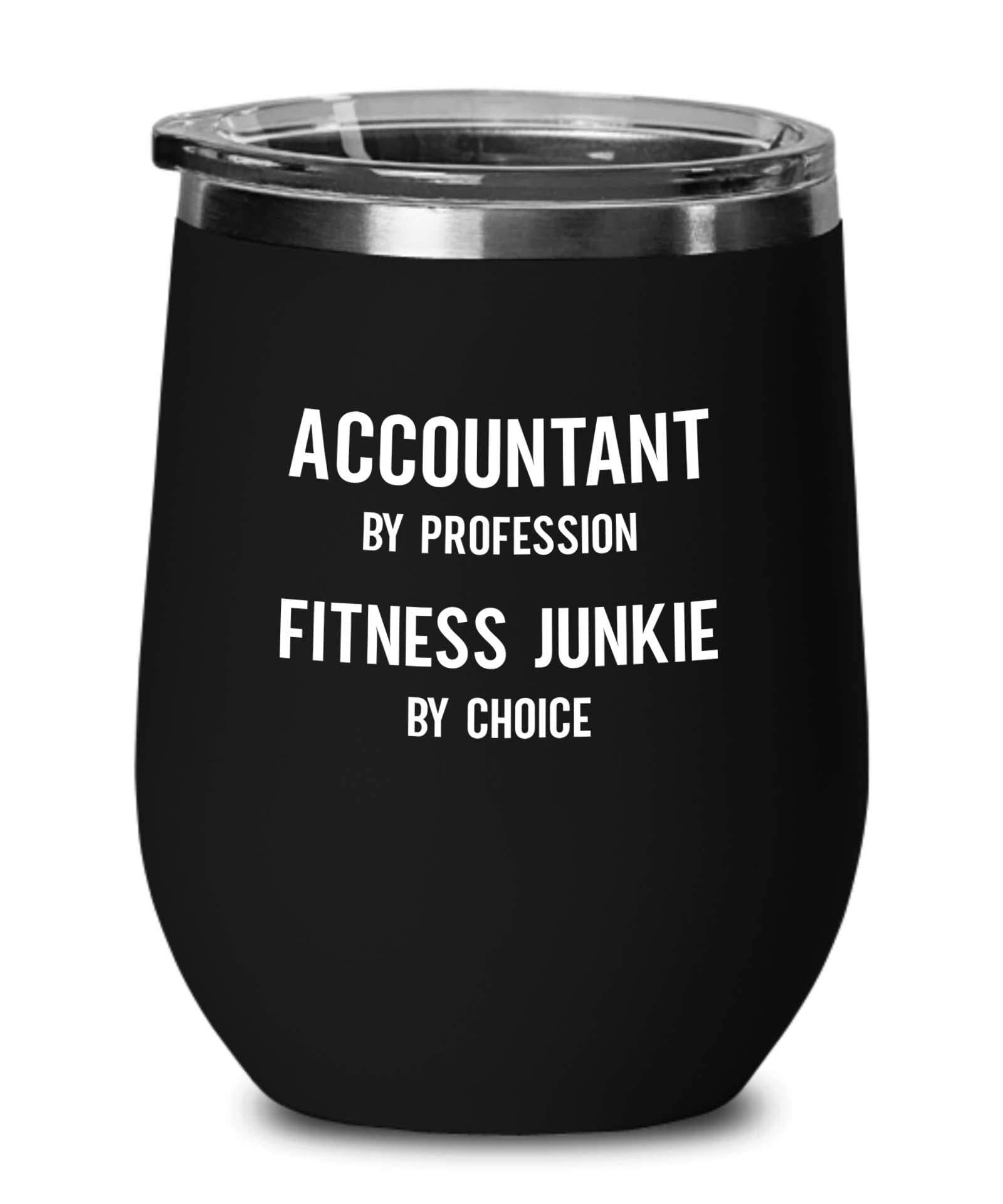 Accountant Black Edition Wine Tumbler 12oz - Fitness Jnkie by Choice A - Accounting Spreadsheet Audit Auditor office work cpa engineer tax finance administrative