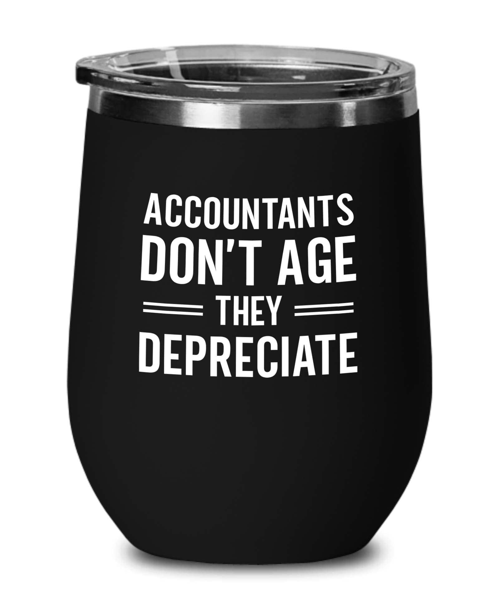 Accountant Black Edition Wine Tumbler 12oz - Age but Depreciate - Accounting Spreadsheet Audit Auditor office work cpa engineer tax finance administrative email